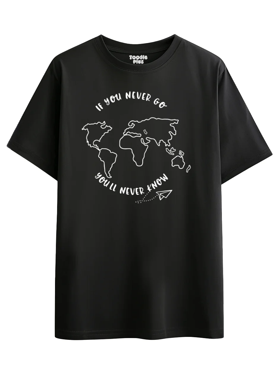 If you never go you'll never know Plus Size T-Shirt