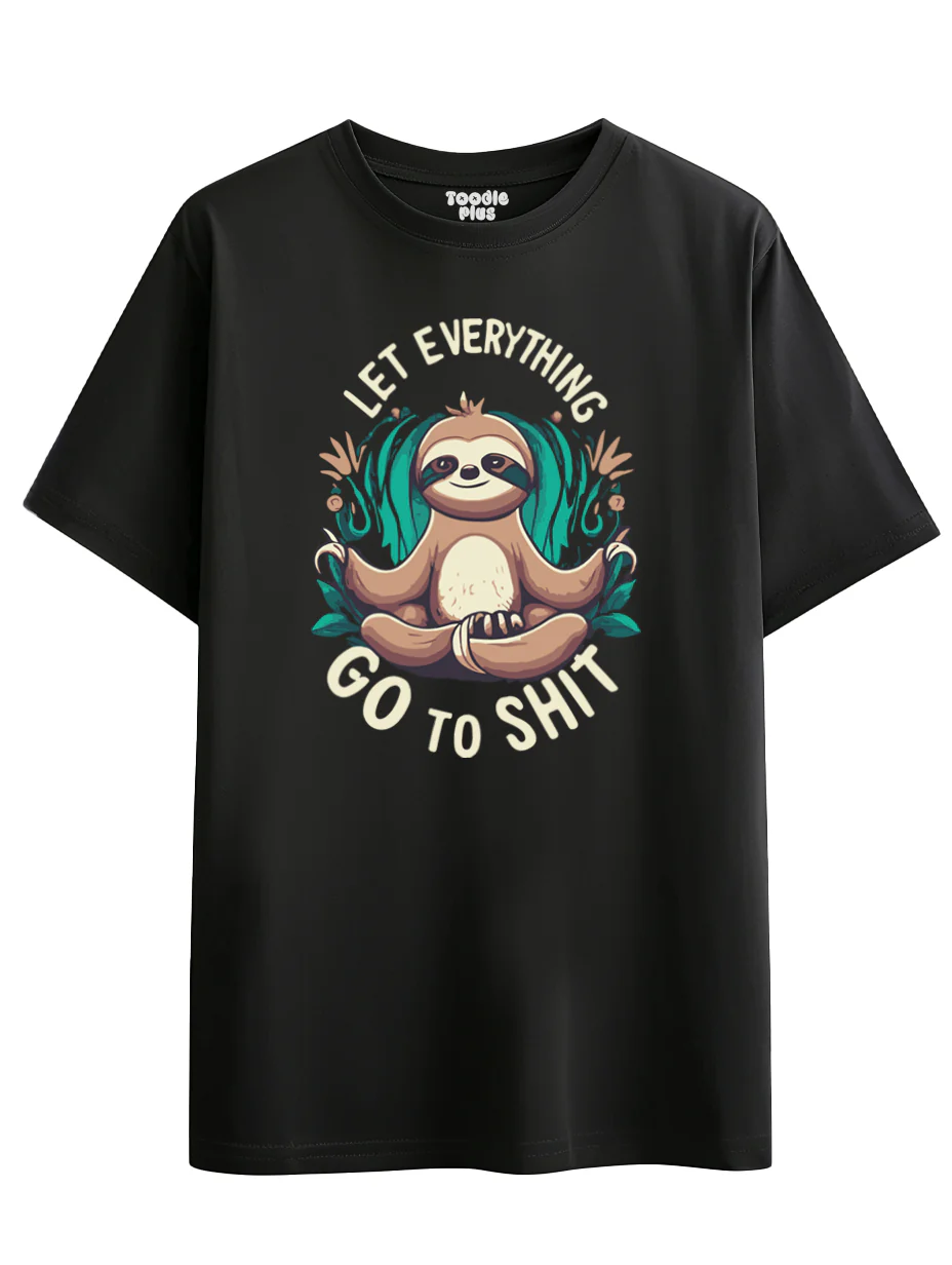 Let Everything Go To Shit Plus Size T-Shirt - Image 2