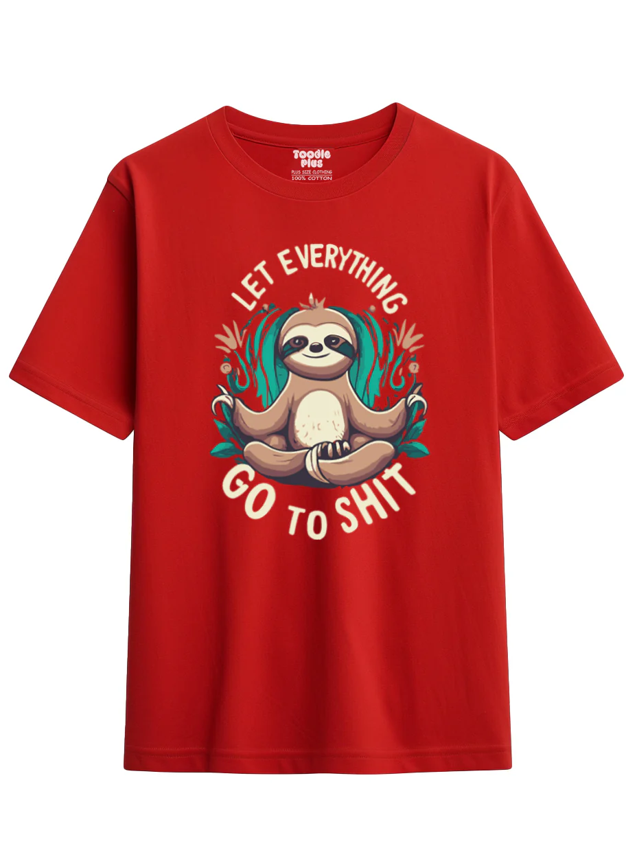 Let Everything Go To Shit Plus Size T-Shirt - Image 4
